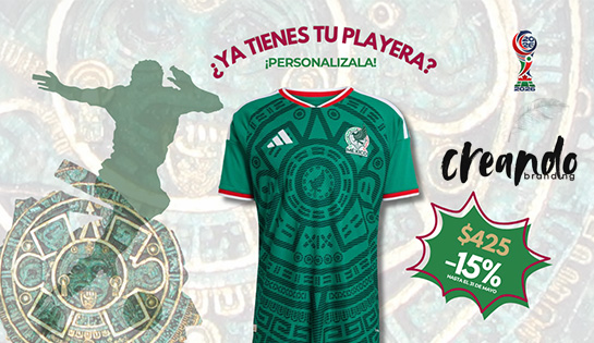 CREANDO BRANDING - 15% de descuento en la Personalización de tu playera de la Selección Nacional