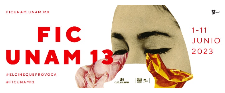 La UNAM se viste de cine con FICUNAM 13. Este año del 1 al 11 de junio