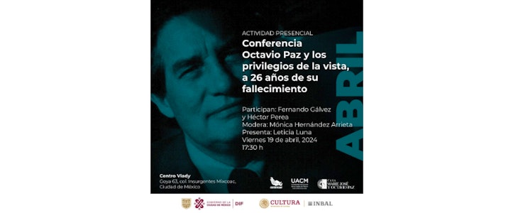 La Casa Marie José y Octavio Paz recordará al Premio Nobel de Literatura 1990 y sus ensayos sobre arte, a 26 años de su fallecimiento