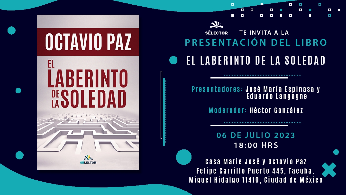 Hoy presentación del libro "El Laberinto de la Soledad" de Octavio Paz