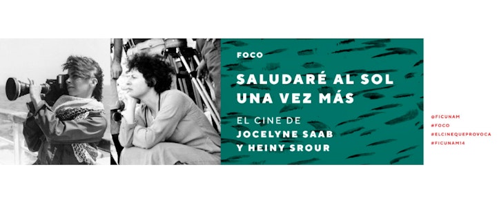 El cine de Jocelyne Saab y Heiny Srour en FICUNAM 14
